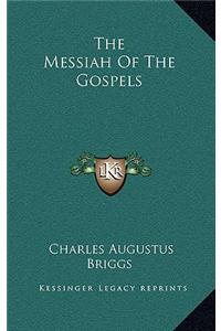 The Messiah of the Gospels