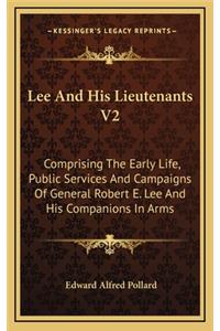 Lee And His Lieutenants V2