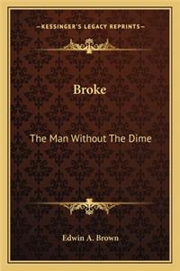 Broke