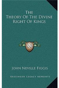 The Theory Of The Divine Right Of Kings