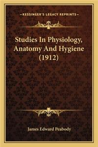 Studies in Physiology, Anatomy and Hygiene (1912)