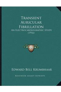 Transient Auricular Fibrillation