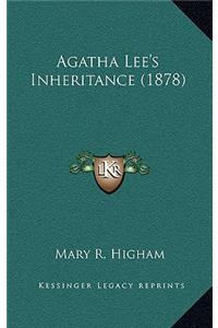 Agatha Lee's Inheritance (1878)