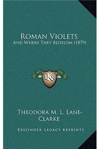 Roman Violets