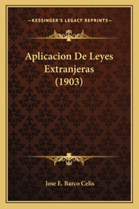 Aplicacion De Leyes Extranjeras (1903)