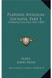 Platonis Apologia Socratis, Part 1