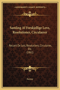 Samling Af Forskjellige Love, Resolutioner, Circulaerer