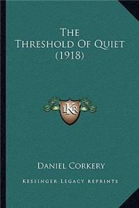 The Threshold Of Quiet (1918)