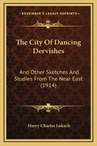 The City Of Dancing Dervishes