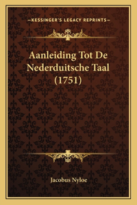 Aanleiding Tot De Nederduitsche Taal (1751)