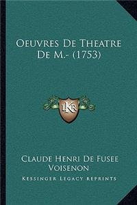Oeuvres De Theatre De M.- (1753)