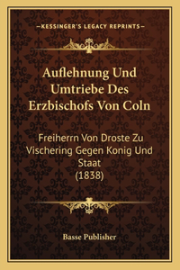 Auflehnung Und Umtriebe Des Erzbischofs Von Coln