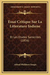 Essai Critique Sur La Litterature Indiene