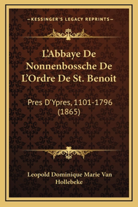 L'Abbaye De Nonnenbossche De L'Ordre De St. Benoit