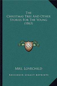 The Christmas Tree And Other Stories For The Young (1863)