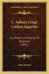 C. Sallusti Crispi Catilina Iugurtha