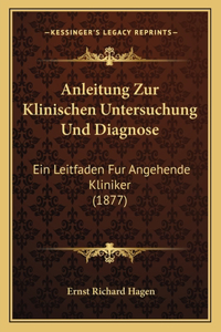 Anleitung Zur Klinischen Untersuchung Und Diagnose