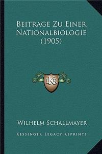 Beitrage Zu Einer Nationalbiologie (1905)