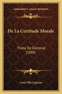 De La Certitude Morale