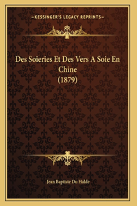 Des Soieries Et Des Vers A Soie En Chine (1879)