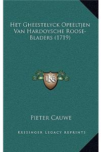 Het Gheestelyck Opeeltjen Van Hardoysche Roose-Bladers (1719)