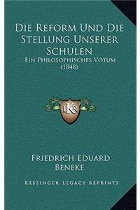 Die Reform Und Die Stellung Unserer Schulen