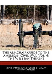 The Armchair Guide to the American Civil War, Vol. 4