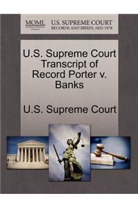 U.S. Supreme Court Transcript of Record Porter V. Banks