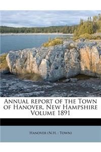 Annual Report of the Town of Hanover, New Hampshire Volume 1891