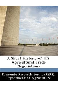 A Short History of U.S. Agricultural Trade Negotiations