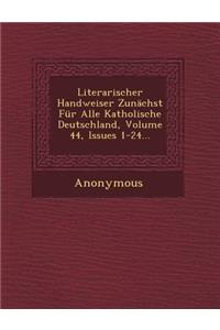 Literarischer Handweiser Zunachst Fur Alle Katholische Deutschland, Volume 44, Issues 1-24...
