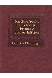 Das Strafrecht Der Schweiz