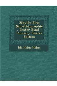 Sibylle: Eine Selbstbiographie, Erster Band