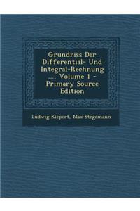 Grundriss Der Differential- Und Integral-Rechnung ..., Volume 1