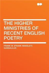 The Higher Ministries of Recent English Poetry