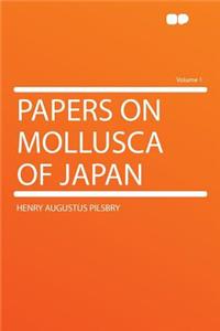 Papers on Mollusca of Japan Volume 1