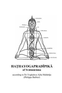 HA?HAYOGAPRADIPIKA of Svatmarama according to Ajita