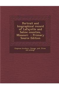 Portrait and Biographical Record of Lafayette and Saline Counties, Missouri