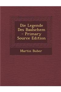 Die Legende Des Baalschem - Primary Source Edition