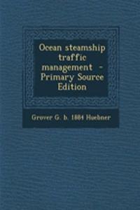 Ocean Steamship Traffic Management