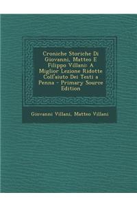 Croniche Storiche Di Giovanni, Matteo E Filippo Villani