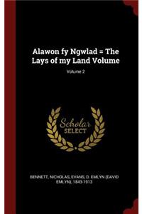 Alawon fy Ngwlad = The Lays of my Land Volume; Volume 2