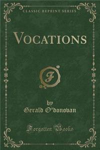 Vocations (Classic Reprint)