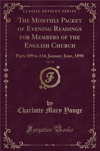 The Monthly Packet of Evening Readings for Members of the English Church, Vol. 19: Parts 109 to 114; January-June, 1890 (Classic Reprint)