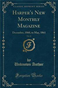 Harper's New Monthly Magazine, Vol. 22