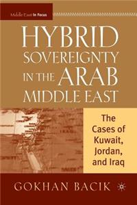 Hybrid Sovereignty in the Arab Middle East