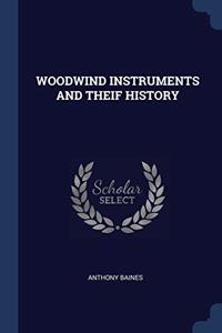 WOODWIND INSTRUMENTS AND THEIF HISTORY