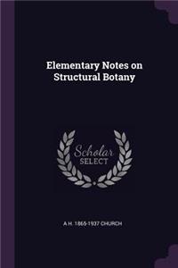Elementary Notes on Structural Botany