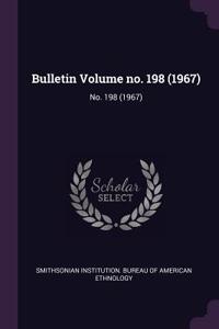 Bulletin Volume No. 198 (1967)