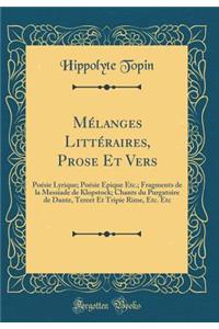 Mélanges Littéraires, Prose Et Vers